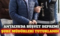 Antalya'da rüşvet operasyonu: 2'si müdür 6 tutuklama