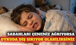 Sabahları çene ağrısı diş sıkma habercisi olabilir