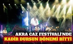 Akra Caz Festivali'nde Kadir Dursun dönemi bitti