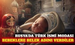 Rusya'da Türk isimleri modası: Belek ismi dikkat çekti