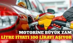 Motorine 4,68 TL zam: Litre fiyatı 100 lirayı aşıyor