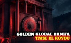 TMSF, Golden Global Yatırım Bankası'na el koydu