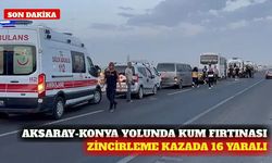 Aksaray-Konya yolunda zincirleme kaza: 16 yaralı