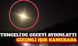 Tunceli semalarında beliren ışık hüzmesi kameraya yansıdı