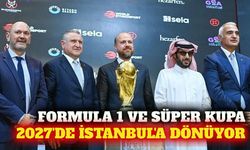 Formula 1 ve İspanya Süper Kupası 2027'de İstanbul'a dönüyor