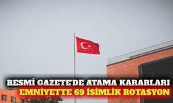 Emniyette 69 isimlik rotasyon: 24 il müdürü merkezde