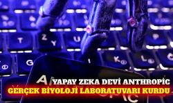 Anthropic gerçek deneyler için biyoloji laboratuvarı kurdu