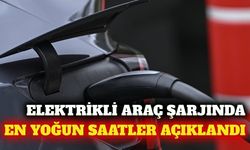 Elektrikli araç şarjında yoğunluk 16.00 ile 19.00 arasında
