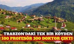 Trabzon'daki tek köyden 100 profesör ve 300 doktor yetişti