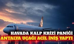 Antalya-Prag uçağı kalp krizi şüphesiyle acil iniş yaptı