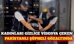 Kadınları gizlice videoya çeken Pakistanlı gözaltında