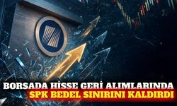 SPK hisse geri alımlarında toplam bedel sınırını kaldırdı