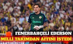 Fenerbahçeli Ederson milli takımdan affını istedi