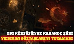 Erdoğan BM'de Karakoç'un şiirini okudu, Yıldırım ağladı
