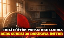 İkili eğitimde ders süresi 30 dakikaya düşürülebilecek