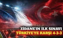 Zidane ilk maçına Türkiye karşısında 4-3-3 ile çıkacak