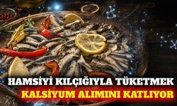 Hamsiyi kılçığıyla tüketmek kalsiyum alımını artırıyor