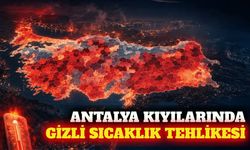 Antalya'nın kıyı ilçelerinde sıcaklık ve yoksulluk riski