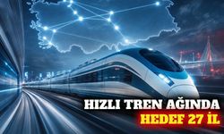 Hızlı trenle bağlanacak il sayısı 27'ye yükseliyor