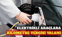 Elektrikli araçlara kilometre vergisi iddiası yalanlandı
