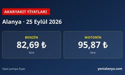 Alanya akaryakıt fiyatları 25 Eylül 2026: Benzin 82,69 TL