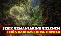 Serik'te orman içine gizlenen doğal rota: Kral Havuzu