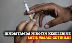 Hindistan'da nikotin keselerinin satışı durduruldu