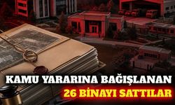 Sayıştay raporu: Kamu yararına bağışlanan 26 bina satıldı