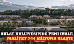 Ahlat Külliyesi'nde yeni ihale: Maliyet 744 milyon TL