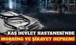 Kaş Devlet Hastanesi'nde mobbing ve şikayet soruşturması
