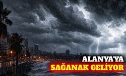 Alanya'ya sağanak geliyor