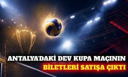 Antalya'da VakıfBank-Eczacıbaşı maçı biletleri satışta