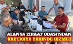 Alanya Ziraat Odası'ndan üreticiye yerinde hizmet