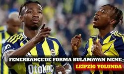 Fenerbahçe'de Dorgeles Nene Leipzig yolunda