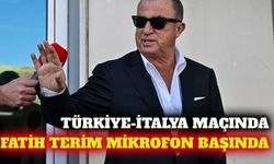 Fatih Terim, Türkiye-İtalya maçında yorumcu olacak
