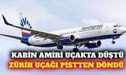 Antalya'da SunExpress uçağı kabin amiri düşünce geri döndü