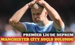 Premier Lig, Manchester City'yi mali ihlalden suçlu buldu