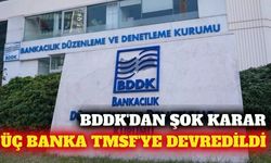 BDDK kararıyla üç yatırım bankasının yönetimi TMSF'ye geçti