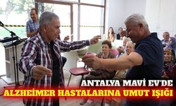 Antalya Mavi Ev'de alzheimer hastalarına moral desteği
