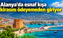 Alanya'da esnaf kışa kirasını ödeyemeden giriyor