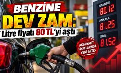 Benzine dev zam: Litre fiyatı 80 TL’yi aştı