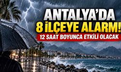 Antalya’da 8 ilçeye alarm: 12 saat boyunca etkili olacak