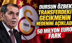 Dursun Özbek transferdeki gecikmenin nedenini açıkladı: 50 milyon euro fark