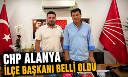 CHP Alanya İlçe Başkanı belli oldu