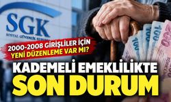 Kademeli emeklilikte son durum: 2000-2008 girişliler için yeni düzenleme var mı?