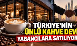 Türkiye’nin ünlü kahve devi yabancılara satılıyor