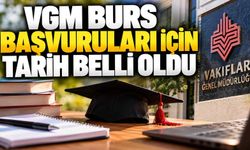 VGM burs başvuruları için tarih belli oldu