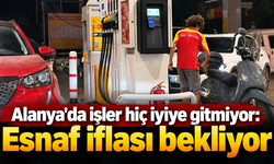 Alanya'da işler hiç iyiye gitmiyor: Esnaf iflası bekliyor