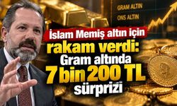 İslam Memiş altın için rakam verdi: Gram altında 7 bin 200 TL sürprizi