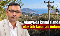 Alanya'da kırsal alanda elektrik kesintisi önlemi